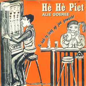 Alie Goeree - Hè Hè Piet flac download