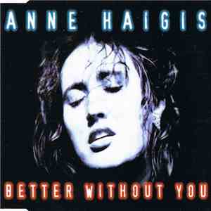 Anne Haigis - Better Without You flac download