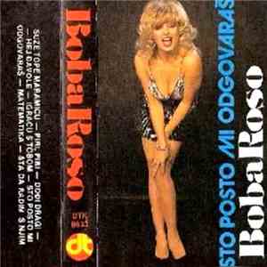 Boba Roso - Sto Posto Mi Odgovaraš flac download