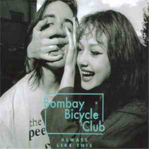 Bombay Bicycle Club - Always Like This flac download