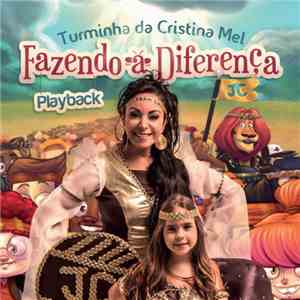 Cristina Mel - Turminha Da Cristina Mel - Fazendo A Diferença (Playback) flac download