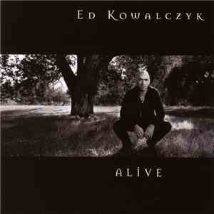 Ed Kowalczyk - Alive flac download