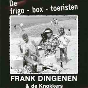 Frank Dingenen & De Knokkers - De Frigo-Box-Toeristen flac download