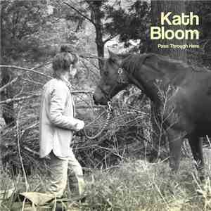 Kath Bloom - Pass Through Here flac download