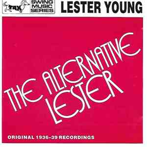 Lester Young - The Alternative Lester flac download