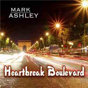 Mark Ashley  - Heartbreak Boulevard flac download