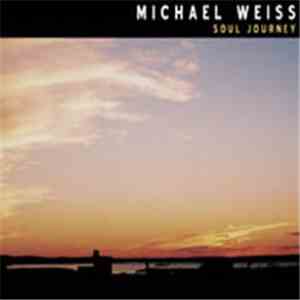 Michael Weiss  - Soul Journey flac download