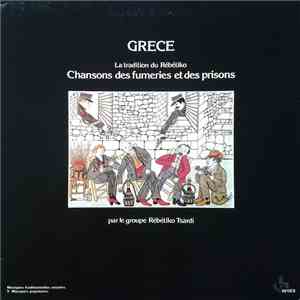 Rébétiko Tsardi - Grece - La Tradition Du Rébétiko / Chansons Des Fumeries Et Des Prisons flac download