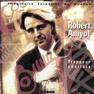 Robert Amyot - Trappeur Courtois flac download