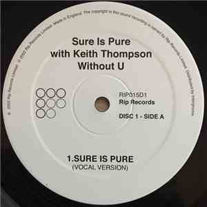 Sure Is Pure With Keith Thompson - Without U (Disc 1) flac download