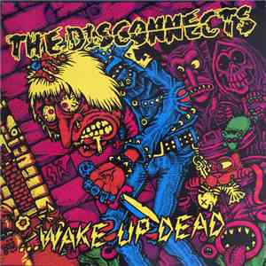The Disconnects - ... Wake Up Dead flac download