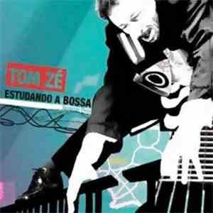 Tom Zé - Estudando A Bossa Nordeste Plaza flac download