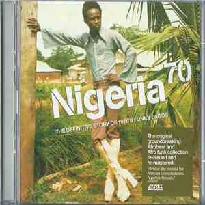 Various - Nigeria 70 (The Definitive Story of 1970's Funky Lagos) flac download