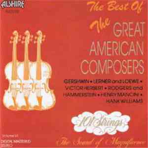 101 Strings - The Best Of The Great American Composers Vol VI flac download