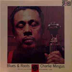 Charlie Mingus - Blues & Roots flac download