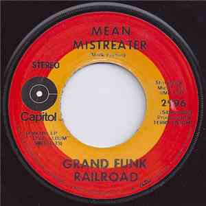 Grand Funk Railroad - Mean Mistreater / Mark Say's Alright flac download
