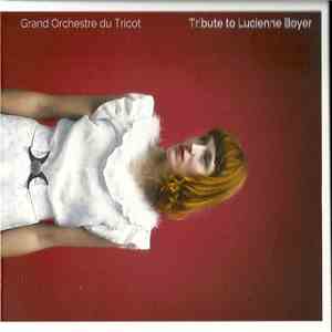 Grand Orchestre Du Tricot - Tribute To Lucienne Boyer flac download