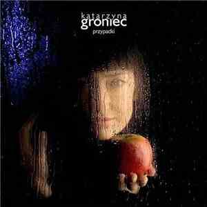 Katarzyna Groniec - Przypadki flac download