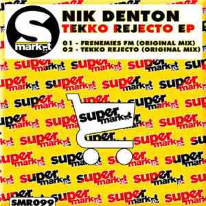 Nik Denton - Tekko Rejecto EP flac download