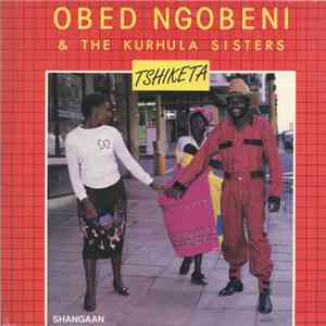 Obed Ngobeni & The Kurhula Sisters - Tshiketa flac download