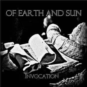 Of Earth And Sun - Invocation flac download