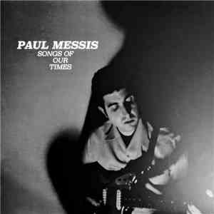 Paul Messis - Songs Of Our Times flac download