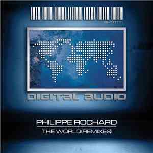 Philippe Rochard - The World (Remixes) flac download