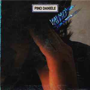 Pino Daniele - Vai Mo' flac download
