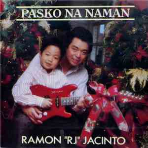 Ramon Jacinto - Pasko Na Naman flac download
