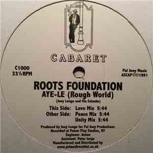 Roots Foundation  - Aye-Le (Rough World) flac download