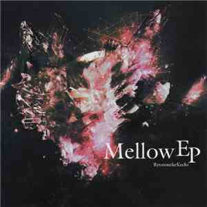 Ryunosuke Kudo - Mellow EP flac download