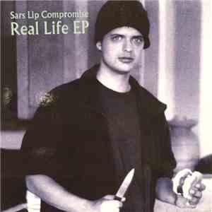 Sars Lip Compromise - Real Life EP flac download