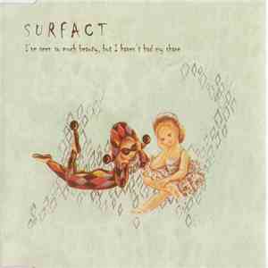 Surfact - I've Seen So Much Beauty, But I Haven't Had My Share flac download