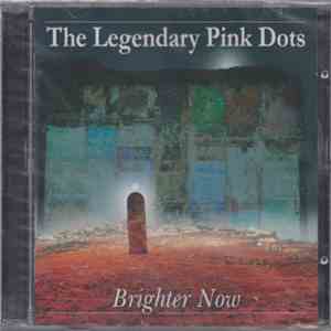 The Legendary Pink Dots - Brighter Now flac download