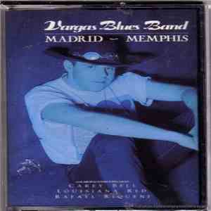 Vargas Blues Band - Madrid - Memphis flac download