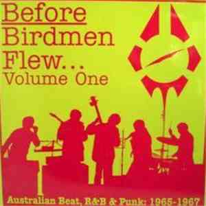 Various - Before Birdmen Flew...Volume One - Australian Beat, R&B & Punk: 1965-1967 flac download