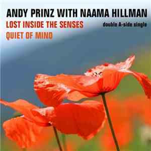 Andy Prinz With Naama Hillman - Lost Inside The Senses / Quiet Of Mind flac download