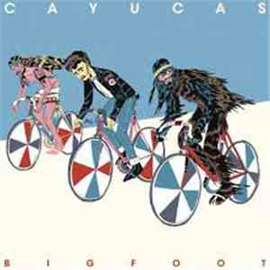 Cayucas - Bigfoot flac download
