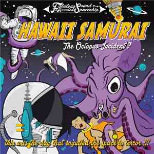 Hawaii Samurai - The Octopus Incident ? flac download