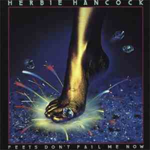 Herbie Hancock - Feets Don't Fail Me Now flac download