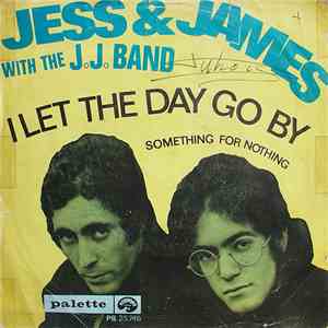 Jess & James With The J.J. Band - I Let The Day Go By flac download