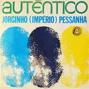 Jorginho (Império) Pessanha - Autêntico flac download