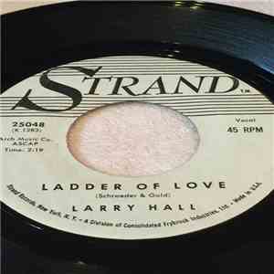 Larry Hall  - Ladder Of Love / The One You Left Behind flac download