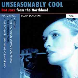 Laura Schlieske - Unseasonably Cool (Hot Jazz From The Northland Vol. 1) flac download