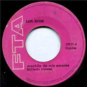 Los Ecos - Mechita De Mis Amores / Mi Cholita flac download