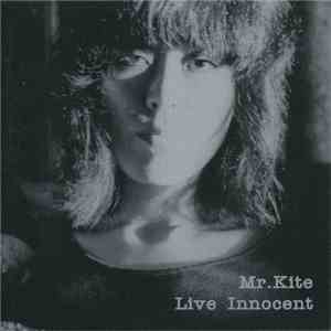 Mr. Kite - Live Innocent flac download