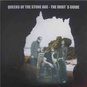 Queens Of The Stone Age - The Idiot's Guide flac download