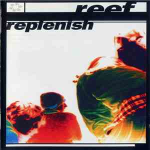 Reef - Replenish flac download