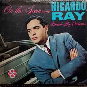 Ricardo Ray Orchestra - On The Scene With Ricardo Ray - Vol. 2 flac download
