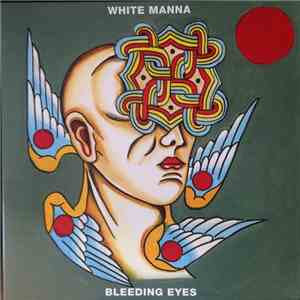 White Manna - Bleeding Eyes flac download
